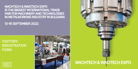 保加利亚最大的金属加工机械展!MachTech & InnoTech Expo2022保加利亚工业机械展